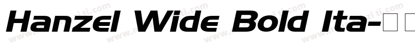 Hanzel Wide Bold Ita字体转换